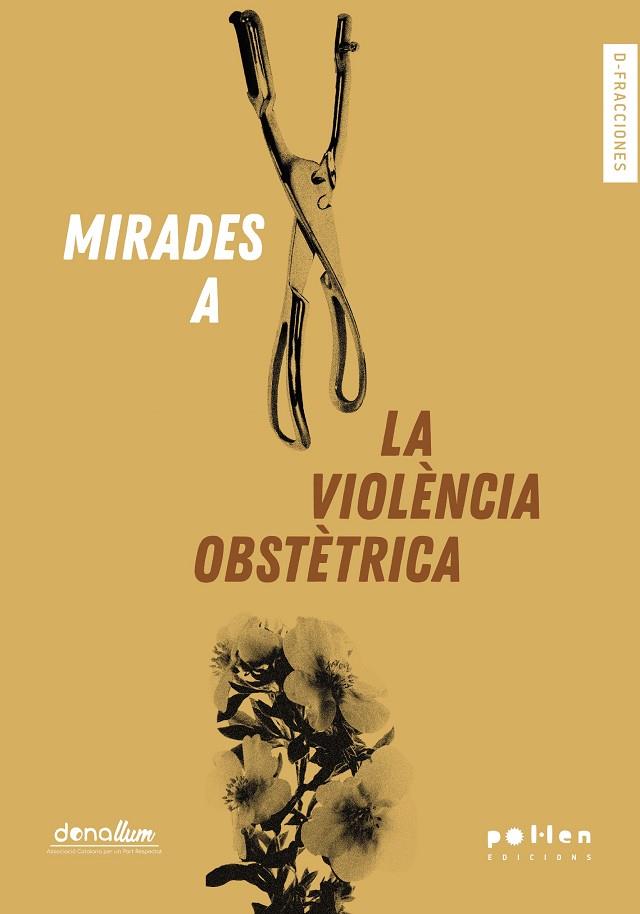 MIRADES A LA VIOLÈNCIA OBSTÈTRICA | 9788416828616 | VARIOS AUTORES