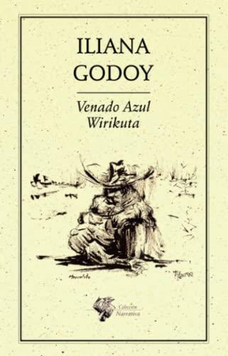 WIRIKUTA. VENADO AZUL | 9786078412280 | GODOY, ILIANA