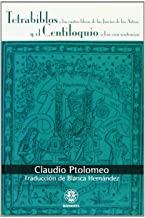 TETRABIBLOS O LOS CUATRO LIBROS DE LOS JUICIOS DE LOS ASTROS Y EL CENTILOQUIO O LAS CIEN SENTENCIAS | 9788496079748 | PTOLOMEO, CLAUDIO