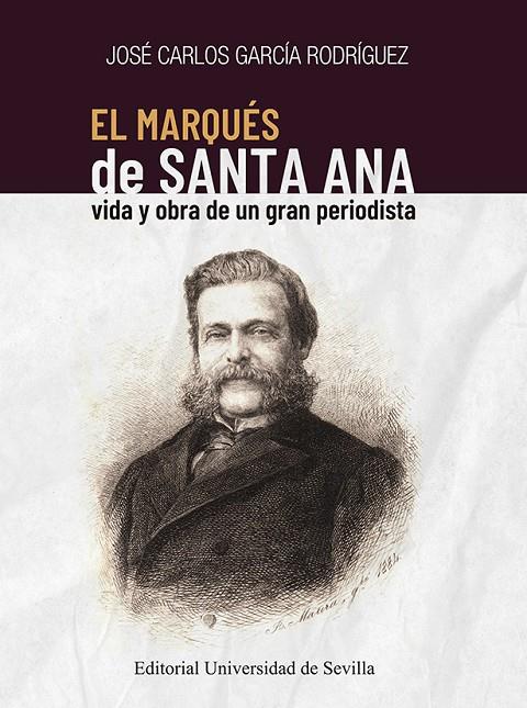 MARQUÉS DE SANTA ANA, EL | 9788447223572 | GARCÍA RODRÍGUEZ, JOSÉ CARLOS
