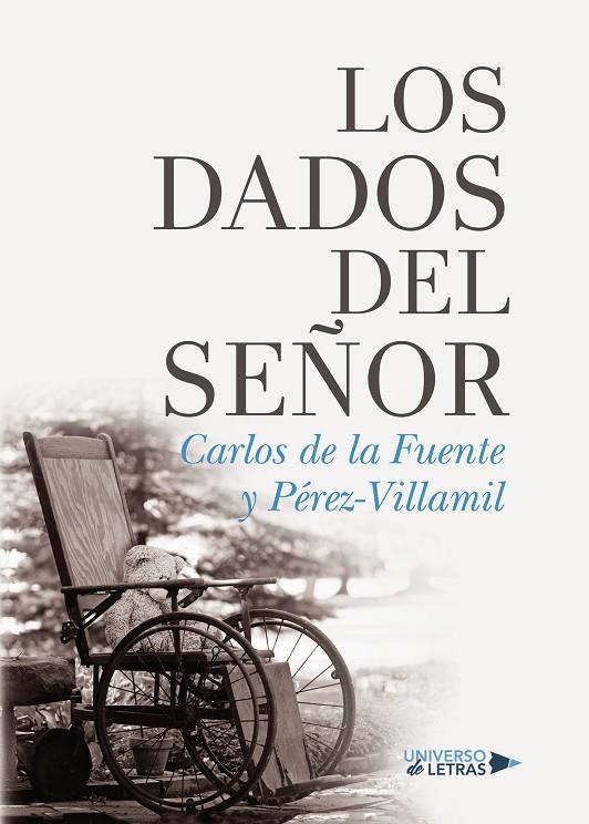 DADOS DEL SEÑOR, LOS | 9788417569655 | DE LA FUENTE Y PÉREZ-VILLAMIL, CARLOS