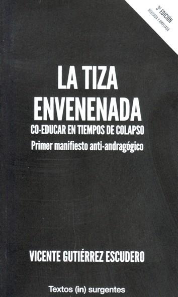 TIZA ENVENENADA, LA | 9788494795022 | GUTIÉRREZ ESCUDERO, VICENTE