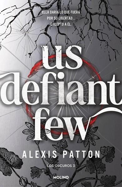 OSCUROS 03, LOS. US DEFIANT FEW | 9788427256392 | PATTON, ALEXIS