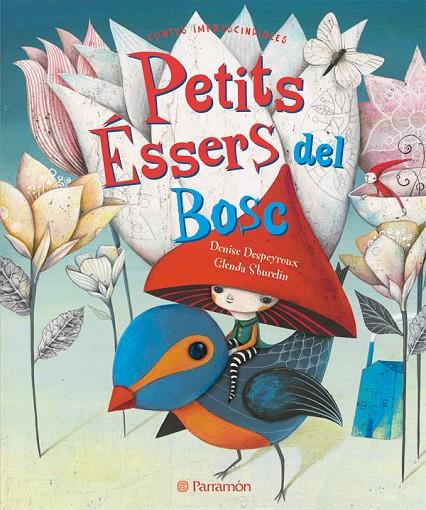 PETITS ÉSSERS DEL BOSC | 9788434237810 | SBURELIN, GLENDA / DESPEYROUX, DENISE