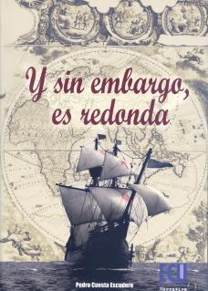Y SIN EMBARGO ES REDONDA | 9788499486864 | CUESTA ESCUDERO, PEDRO