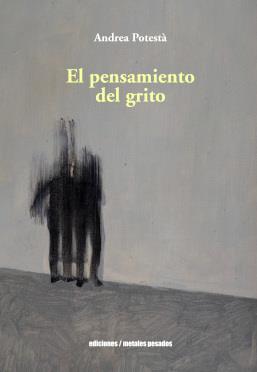 PENSAMIENTO DEL GRITO, EL | 9789566048237 | ANDREA POTESTÀ