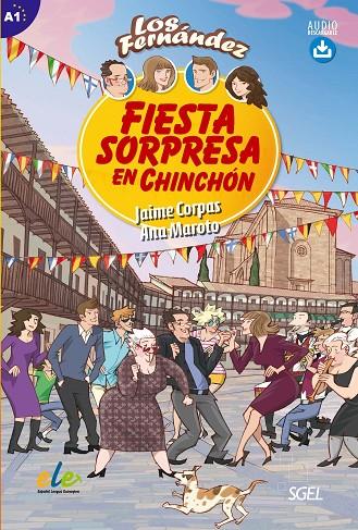 COLECCIÓN LOS FERNÁNDEZ: FIESTA SORPRESA EN CHINCHÓN A1 | 9788497788175 | CORPAS VIÑALS, JAIME/MAROTO MORALES, ANA