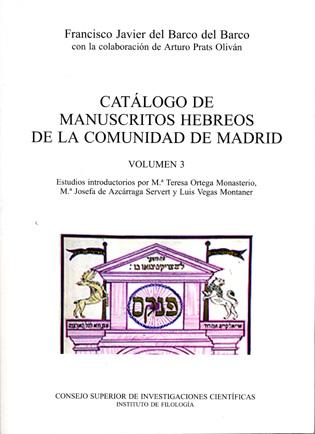 CATÁLOGO DE MANUSCRITOS HEBREOS DE LA COMUNIDAD DE MADRID. VOL. 3 | 9788400084233 | BARCO DEL BARCO, FRANCISCO JAVIER DEL