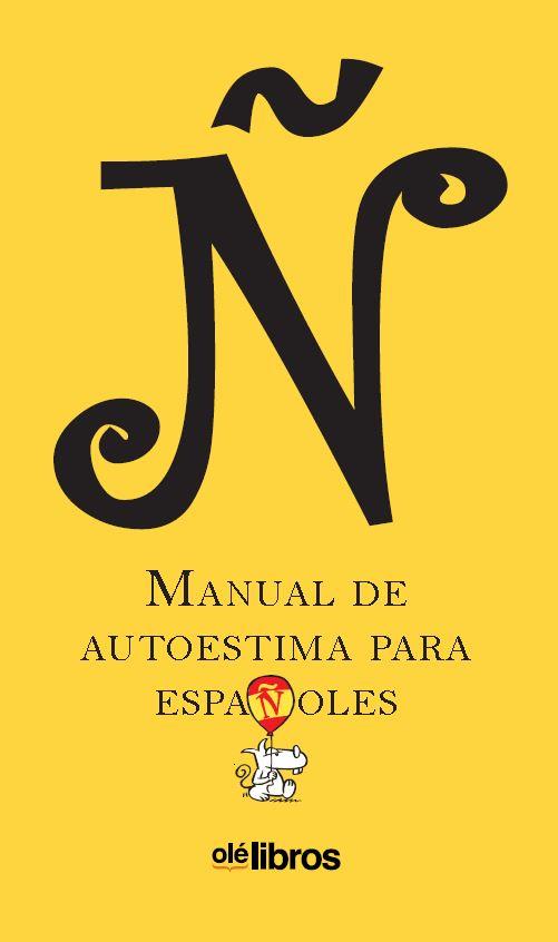 Ñ MANUAL DE AUTOESTIMA PARA ESPAÑOLES | 9788418208430 | ANSON OLIART, LUIS MARIA