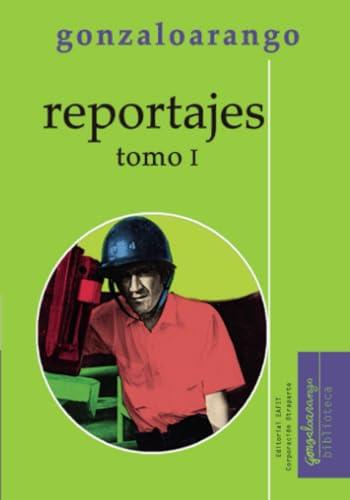 REPORTAJES. TOMO I | 9789587207316 | ARANGO, GONZALO
