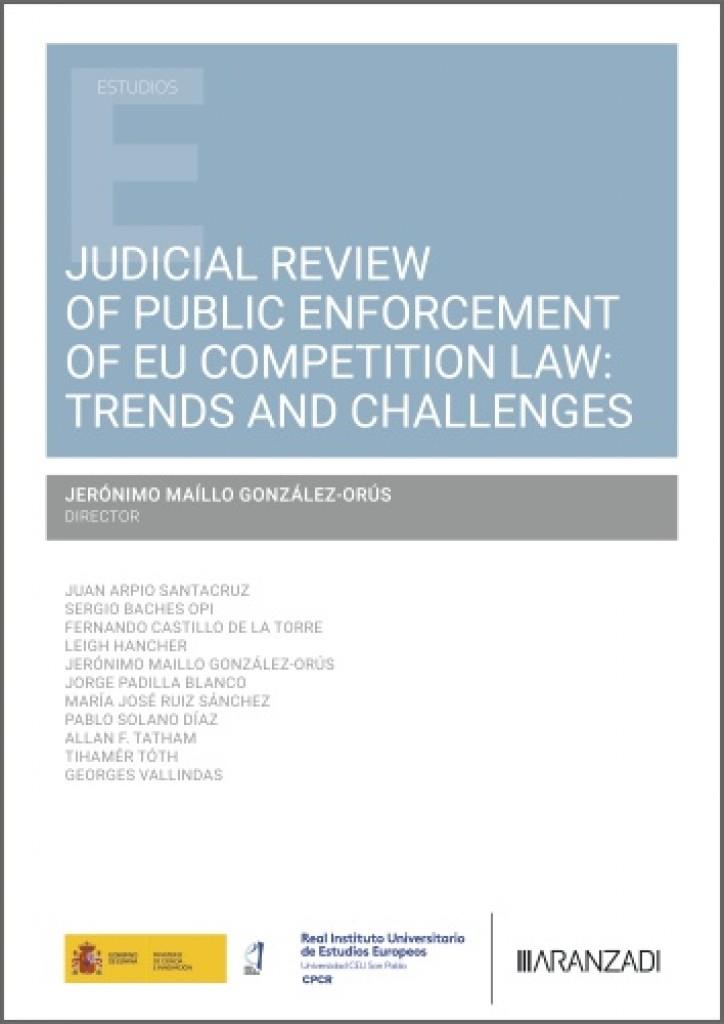 JUDICIAL REVIEW OF PUBLIC ENFORCEMENT OF EU COMPETITION LAW: TRENDS AND CHALLENGES | 9788410859784 | MAILLO GONZALEZ-ORUS, JERONIMO