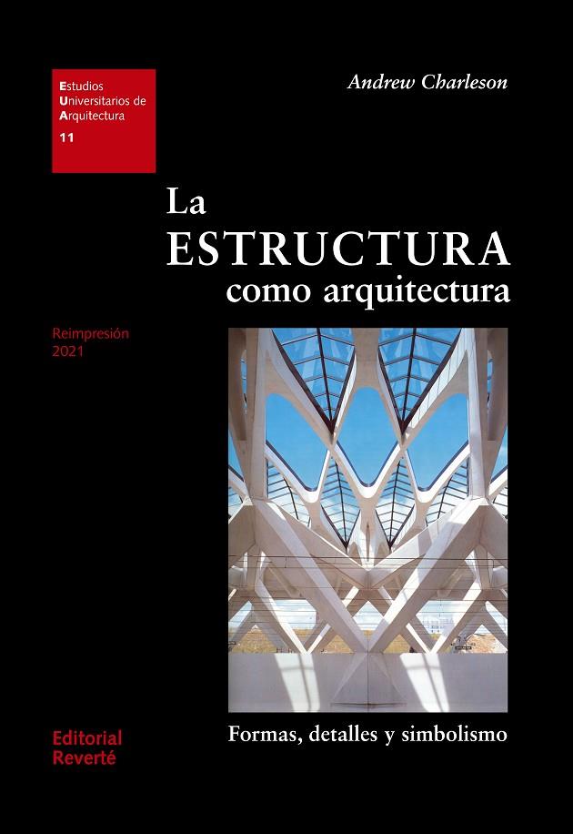 ESTRUCTURA COMO ARQUITECTURA, LA | 9788429121117 | CHARLESON, ANDREW W.