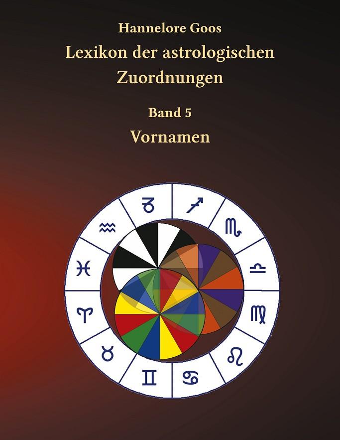 LEXIKON DER ASTROLOGISCHEN ZUORDNUNGEN BAND 5 | 9783735738189 | GOOS, HANNELORE