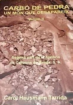 CARBO DE PEDRA UN MON QUE DESAPAREIX VOLUM II | 9788460650300 | HAUSMANN, CAROL