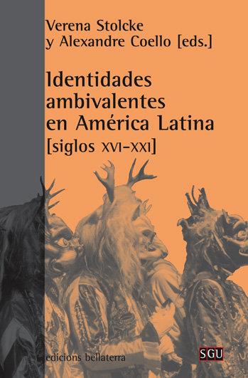 IDENTIDADES AMBIVALENTES EN AMERICA LATINA | 9788472903876 | STOLCKE, V. / COELLO, A.