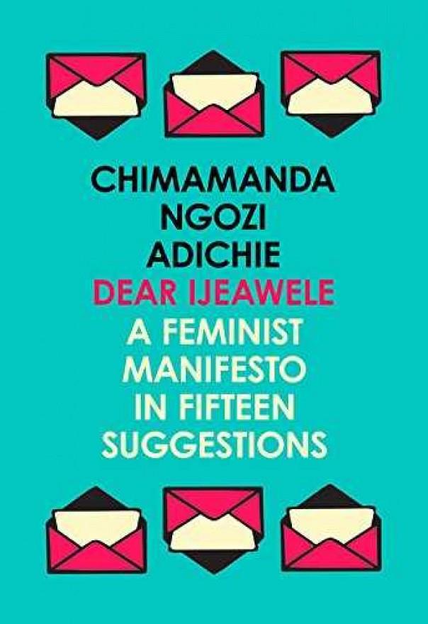 DEAR IJEAWELE OR A FEMINIST MANIFESTO IN FIFTEEN SUGGESTIONS | 9780008275709 | NGOZI ADICHIE, CHIMAMANDA