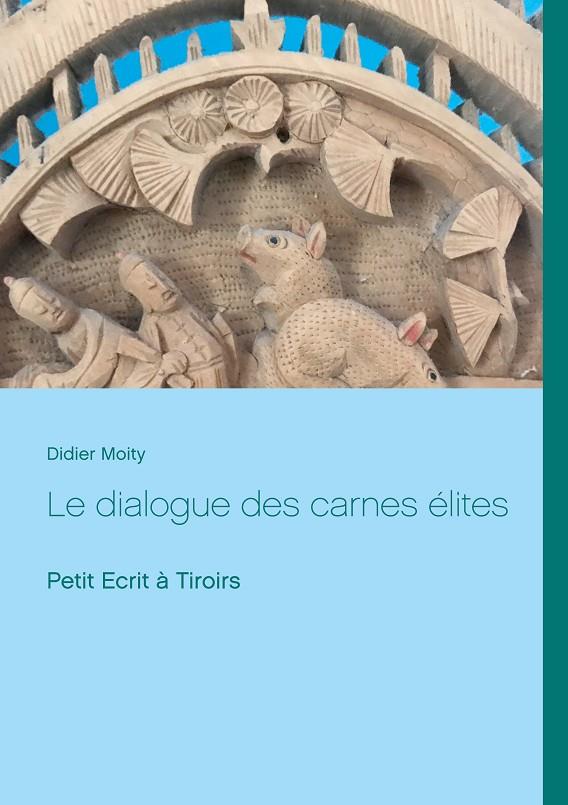 LE DIALOGUE DES CARNES ÉLITES | 9782322187911 | MOITY, DIDIER