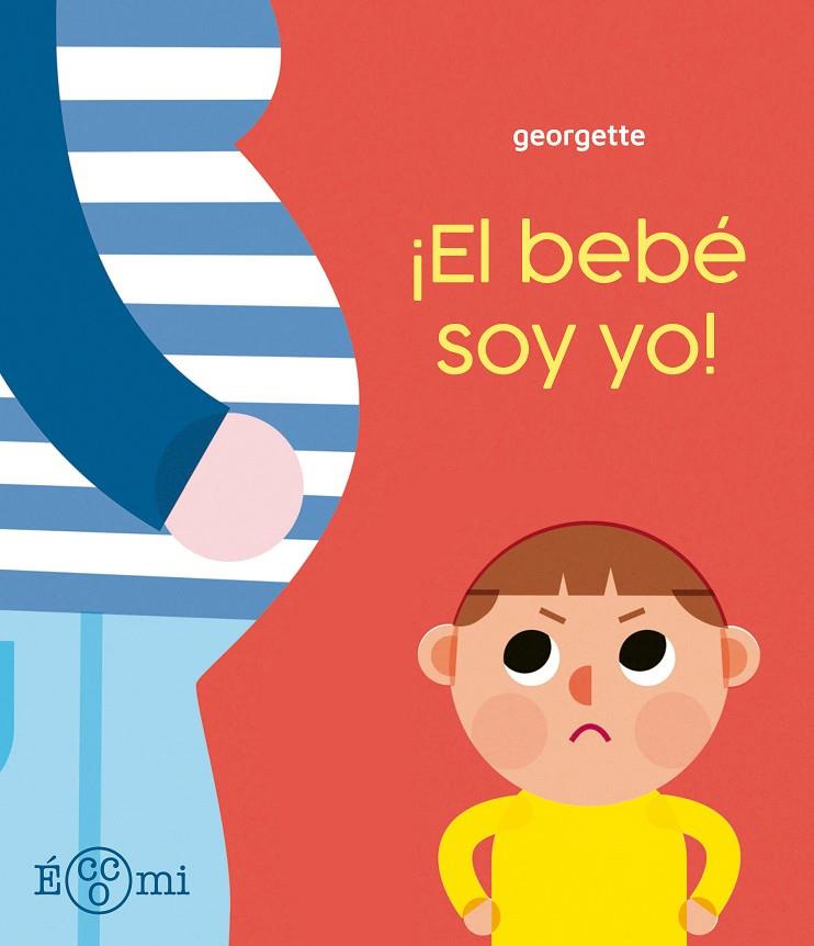BEBÉ SOY YO!, EL | 9788419262882 | GEORGETTE