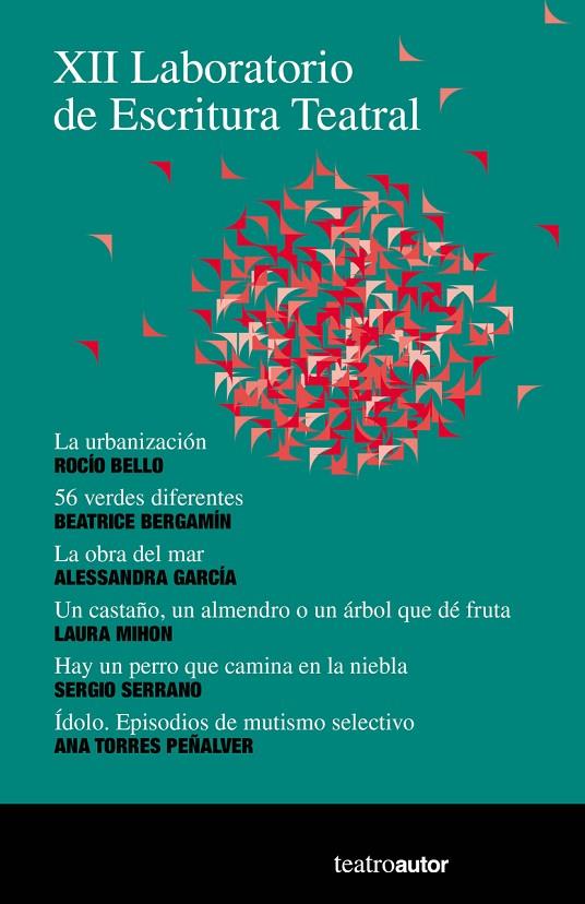 XII LABORATORIO DE ESCRITURA TEATRAL | 9788480489591 | BELLO, ROCIO / BERGAMIN SERREDI, BEATRICE