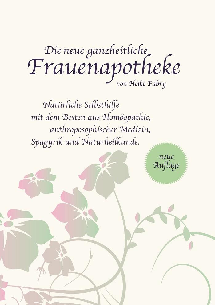 DIE NEUE GANZHEITLICHE FRAUENAPOTHEKE | 9783750438040 | FABRY, HEIKE