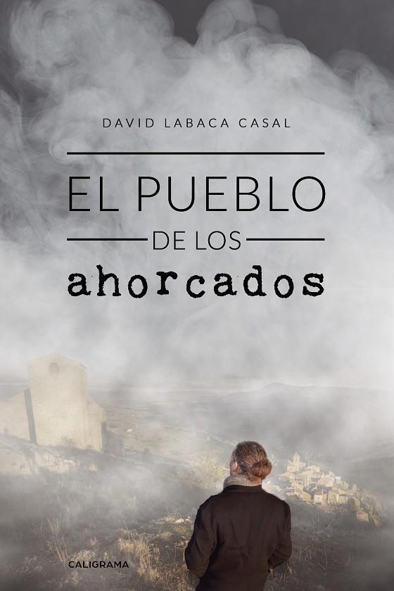 PUEBLO DE LOS AHORCADOS, EL | 9788417887186 | LABACA CASAL, DAVID