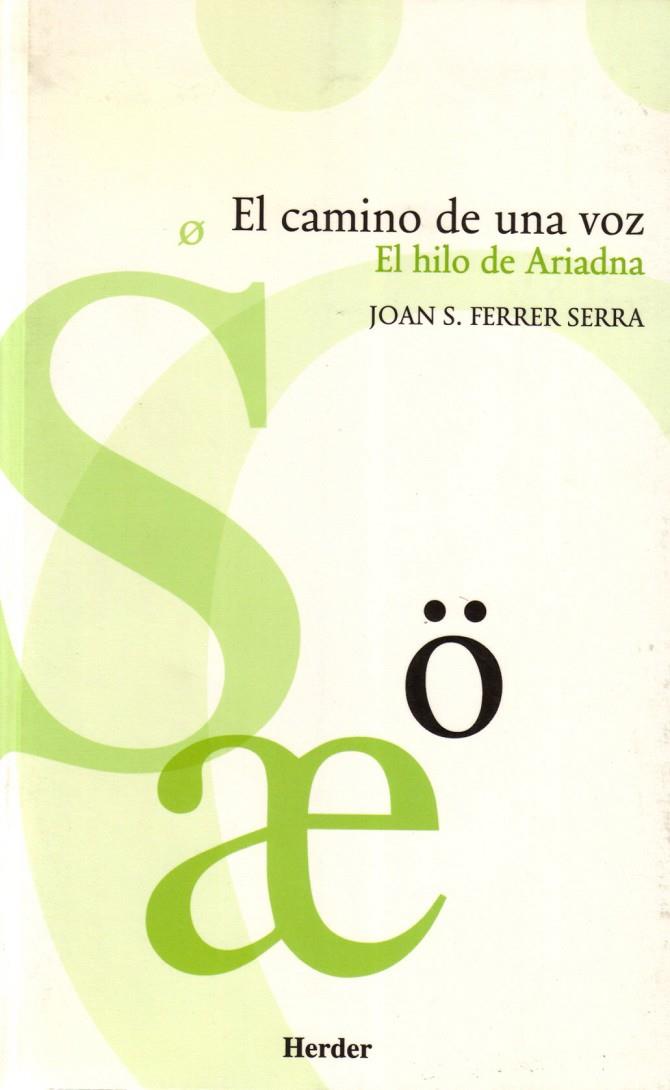CAMINO DE UNA VOZ, EL | 9788425423116 | FERRER SERRA, JOAN S.