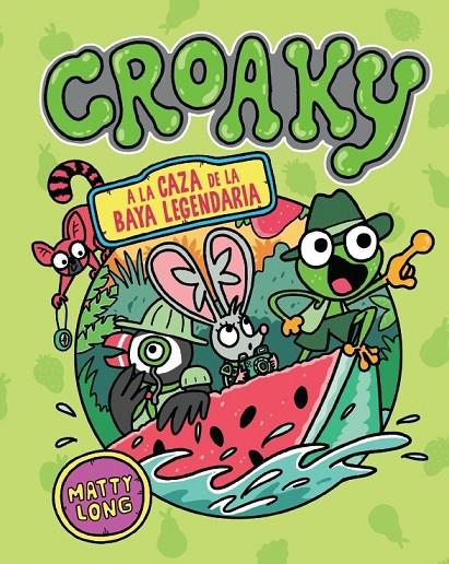 CROAKY. A LA CAZA DE LA BAYA LEGENDARIA | 9791387711498 | LONG, MATTY