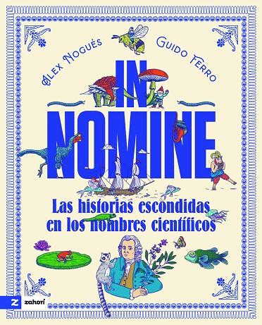 IN NOMINE. LAS HISTORIAS ESCONDIDAS EN LOS NOMBRES CIENTÍFICOS | 9791387709969 | NOGUÉS, ALEX