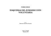 TOMO XXIII ESQUEMAS DE JURISDICCIÓN VOLUNTARIA | 9788498764260 | SANMARTÍN ESCRICHE, FERNANDO