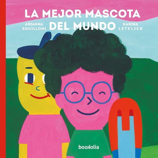 MEJOR MASCOTA DEL MUNDO, LA | 9788418284625 | SQUILLONI, ARIANNA