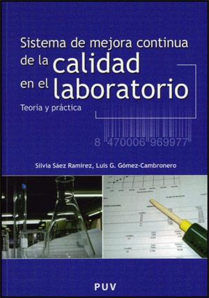 SISTEMA DE MEJORA CONTINUA DE LA CALIDAD EN EL LABORATORIO | 9788437065489 | GÓMEZ-CAMBRONERO, LUIS GREGORIO / SÁEZ, SILVIA