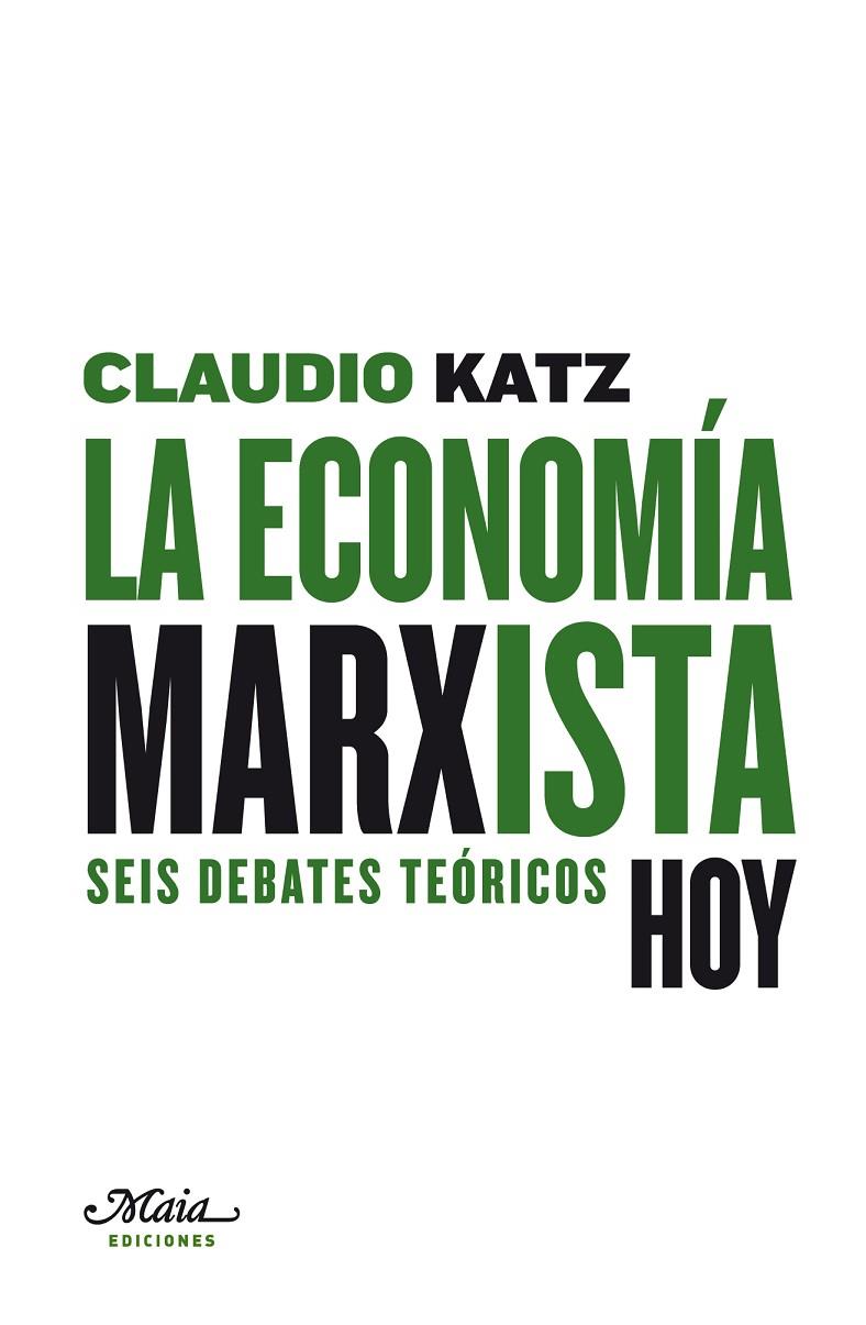 ECONOMÍA MARXISTA HOY, LA | 9788492724130 | KATZ, CLAUDIO