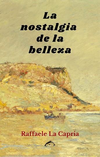 NOSTALGIA DE LA BELLEZA, LA | 9788412538656 | LA CAPRIA, RAFFAELE