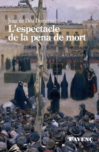 ESPECTACLE DE LA PENA DE MORT, L' | 9788418680267 | DOMENECH, JOAN DE DÉU