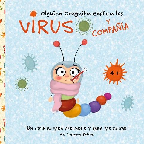 OLGUITA ORUGUITA EXPLICA LOS VIRUS Y COMPAÑÍA | 9788413261638 | BOHNE, SUSANNE