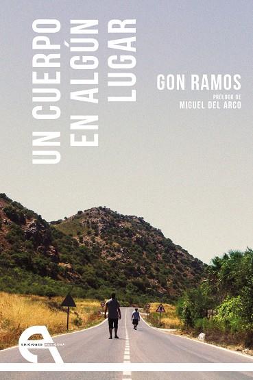 CUERPO EN ALGUN LUGAR, UN | 9788416923465 | RAMOS, GON
