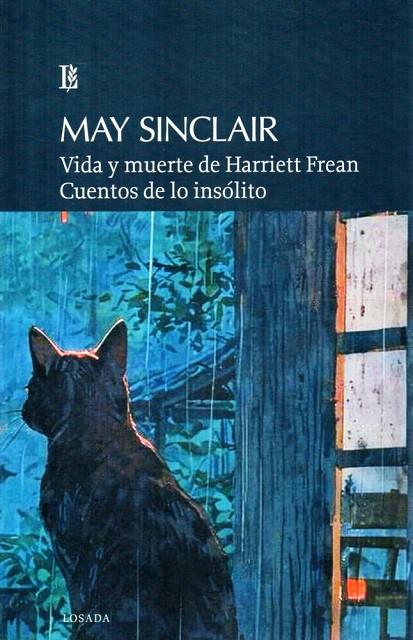 VIDA Y MUERTE DE HARRIETT FREAN. CUENTOS DE LO INSOLITO | 9789500374590 | SINCLAIR, MARY