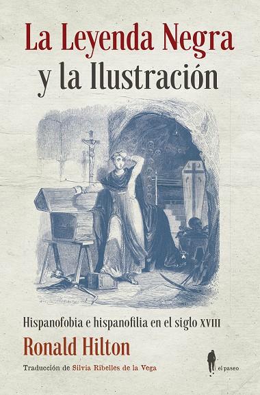 LEYENDA NEGRA Y LA ILUSTRACIÓN, LA | 9788494976087 | HILTON, RONALD