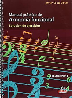 MANUAL PRÁCTICO DE ARMONIA FUNCIONAL II, SOLUCIÓN DE EJERCICIOS. SEGUNDA PARTE | 9788415928522 | COSTA, JAVIER