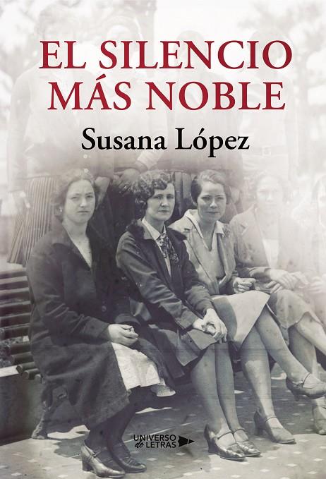 SILENCIO MÁS NOBLE, EL | 9788418233494 | LÓPEZ, SUSANA