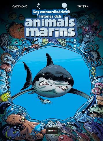 EXTRAORDINÀRIES HISTÒRIES DELS ANIMALS MARINS, LES | 9788413581651 | CAZENOVE, CHRISTOPHE