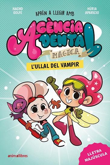 AGÈNCIA DENTAL MÀGICA 01. L'ULLAL DEL VAMPIR | 9788410302969 | GOLFE, NACHO