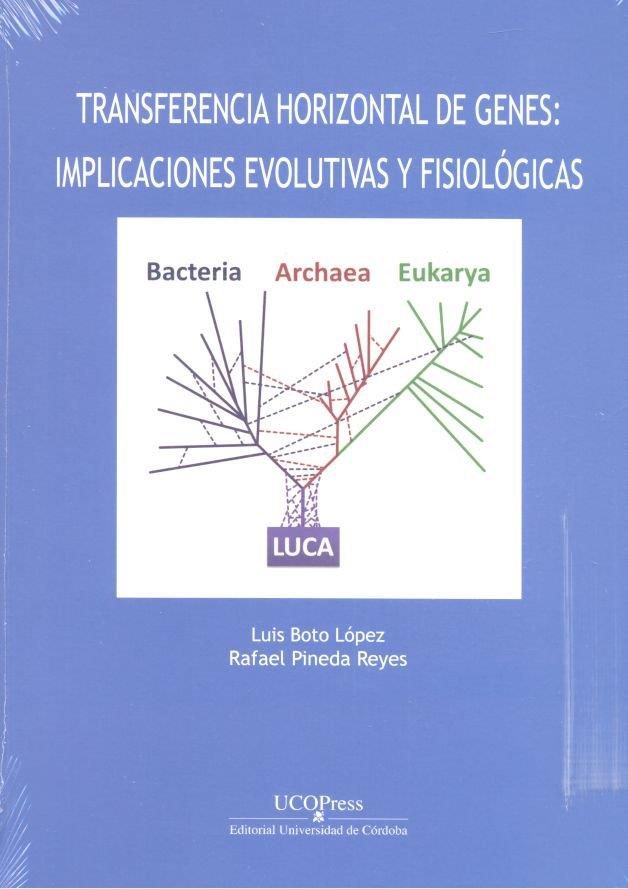 TRANSFERENCIA HORIZONTAL DE GENES. IMPLICACIONES EVOLUTIVAS Y FISIOLÓGICAS | 9788499274645 | BOTO LOPEZ, LUIS / PINEDA REYES, RAFAEL