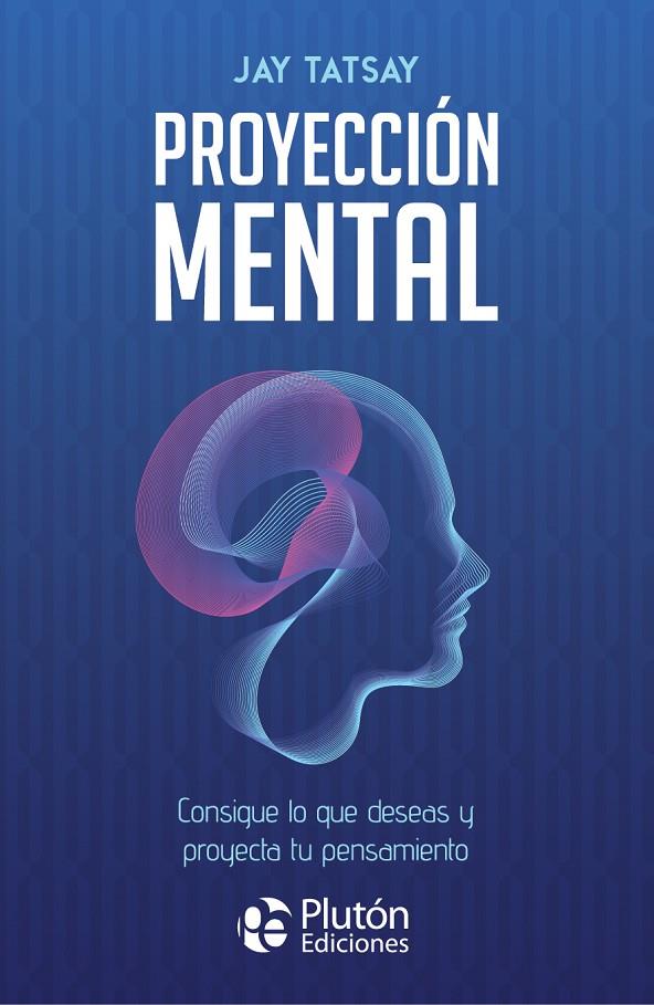 PROYECCIÓN MENTAL | 9791387692322 | TATSAY, JAY