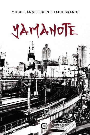 YAMANOTE | 9788417856335 | BUENESTADO GRANDE, MIGUEL ÁNGEL