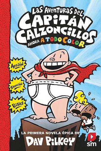 AVENTURAS DEL CAPITÁN CALZONCILLOS, LAS (ED. EN COLOR) | 9788413187839 | PILKEY, DAV