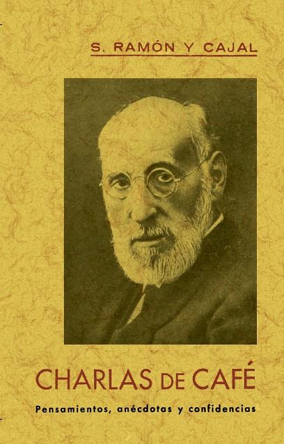 CHARLAS DE CAFÉ | 9788411711371 | RAMON Y CAJAL, SANTIAGO