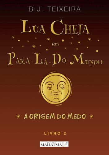 LUA CHEIA EM PARA-LÁ-DO-MUNDO - LIVRO 2 | 9789899997738 | TEIXEIRA, BRUNO