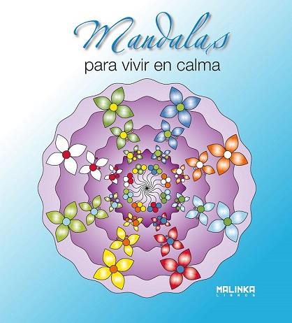 MANDALAS PARA VIVIR EN CALMA | 9788415322054 | MANDALAS