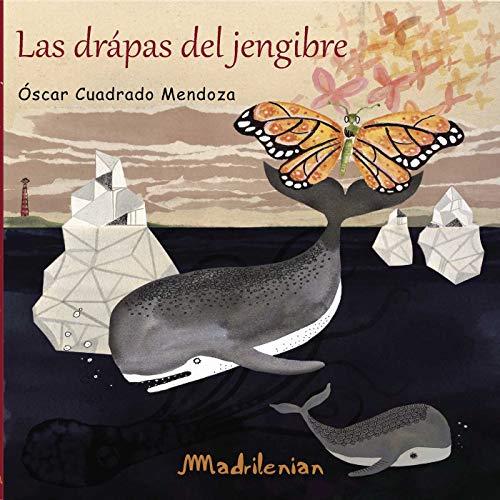 DRÁPAS DEL JENGIBRE, LAS | 9788461557127 | QUADRADO MENDOZA, ÓSCAR
